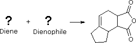 Virtual Textbook: Practice Problems — Reactants Leading to Diels-Alder Cycloaddition Adducts, figure 3